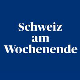 Schweiz am Wochenende